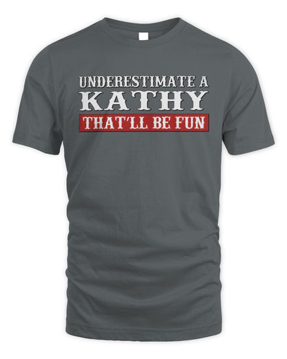 Underestimate Me That'll Be Fun Graphic T-Shirt KATHY M1-69 / Unisex Standard T-Shirt / charcoal