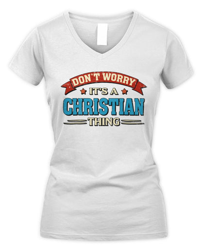 Don't Worry It's a Your Name Thing Funny Retro T-Shirt CHRISTIAN M1-57 / Women's V-Neck T-Shirt / white