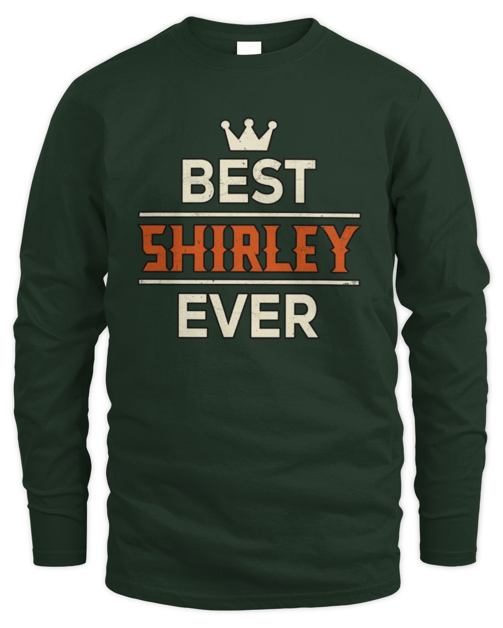 Best Your Name With Crown Shirt SHIRLEY M1-59 / Men's Long Sleeved T-Shirt / forest green