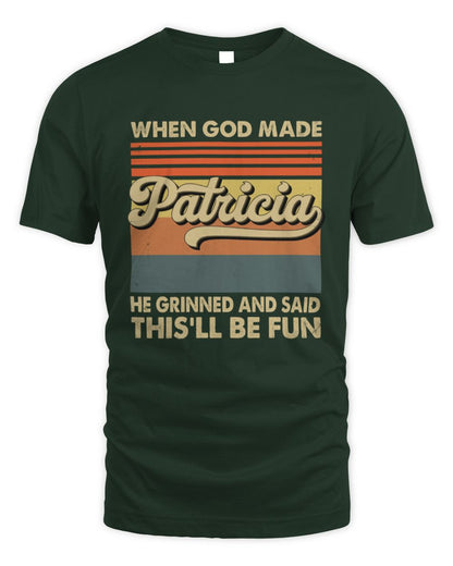 When God Made Your Name He Grinned Vintage T-Shirt PATRICIA M1-55 / Unisex Standard T-Shirt / forest green