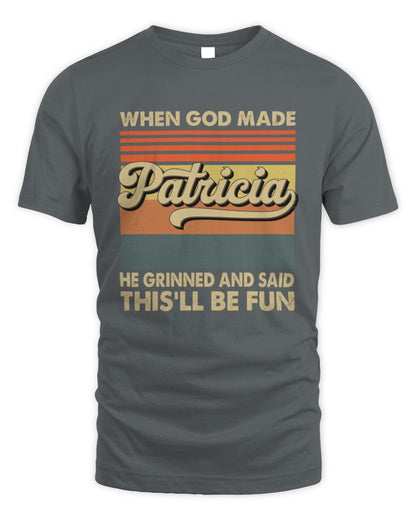 When God Made Your Name He Grinned Vintage T-Shirt PATRICIA M1-55 / Unisex Standard T-Shirt / charcoal