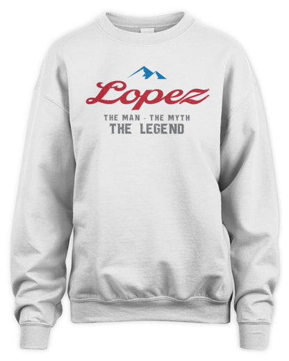 The Man The Myth The Legend Coors Light Beer T-Shirt LOPEZ M1-S84 / Unisex Sweatshirt / white