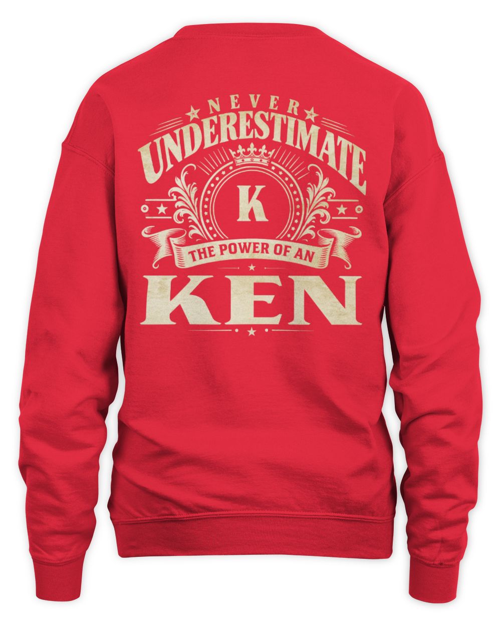 Never Underestimate Your Name Luxury Logo Shirt KEN M1-63 / Unisex Sweatshirt / red