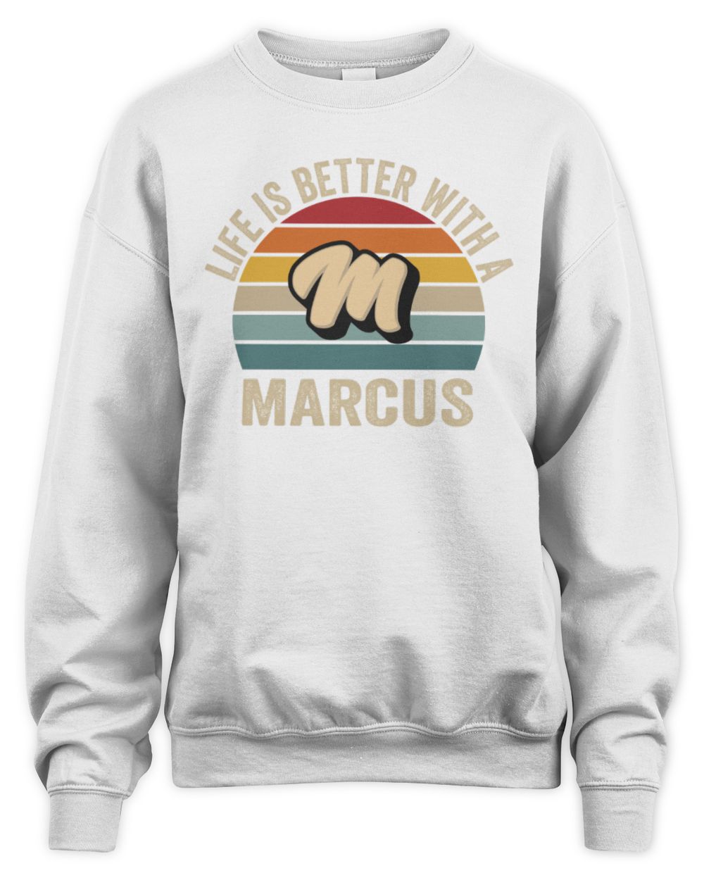 Life Is Better with Name Vintage Sun Shirt MARCUS M1-50 / Unisex Sweatshirt / white