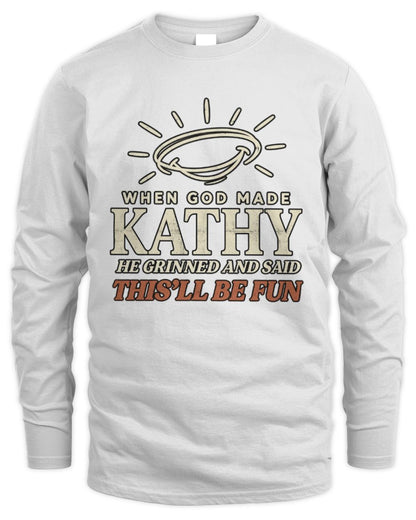 When God Made Your Name Funny Western T-Shirt T-Shirt KATHY M1-S82 / Men's Long Sleeved T-Shirt / white