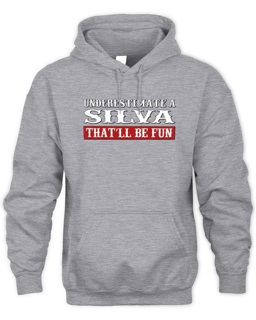 Underestimate Me That'll Be Fun Graphic T-Shirt SILVA M1-69 / Unisex Hoodie / sport grey