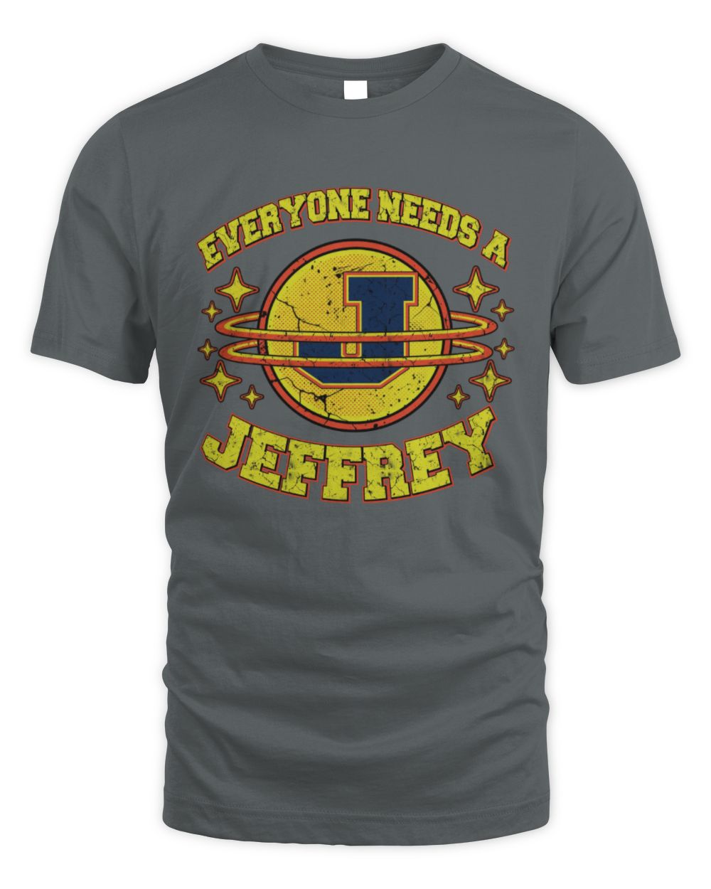 Everyone Needs a Your Name Shirt JEFFREY M1-76 / Unisex Standard T-Shirt / charcoal