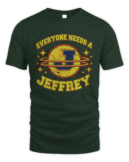 Everyone Needs a Your Name Shirt JEFFREY M1-76 / Unisex Standard T-Shirt / forest green