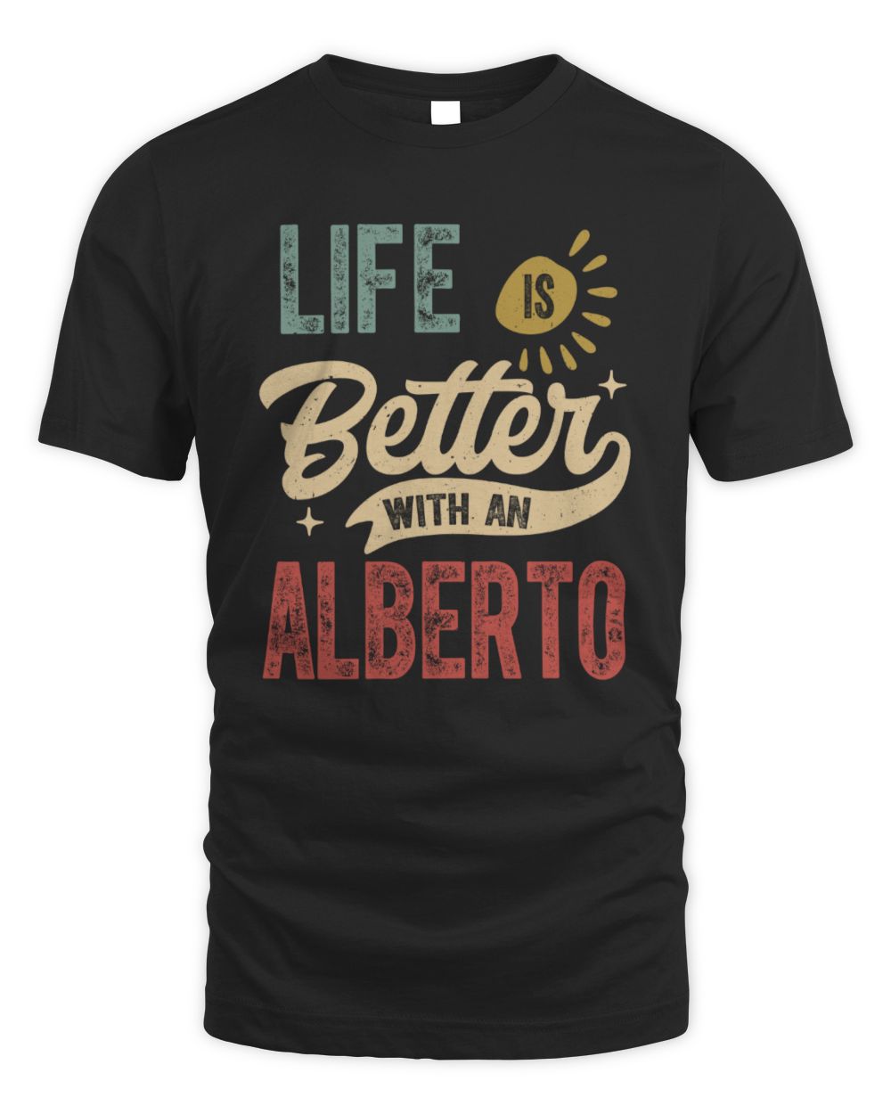 Life Is Better With a Name Personalized Retro T-Shirt ALBERTO-48 / Unisex Standard T-Shirt / black