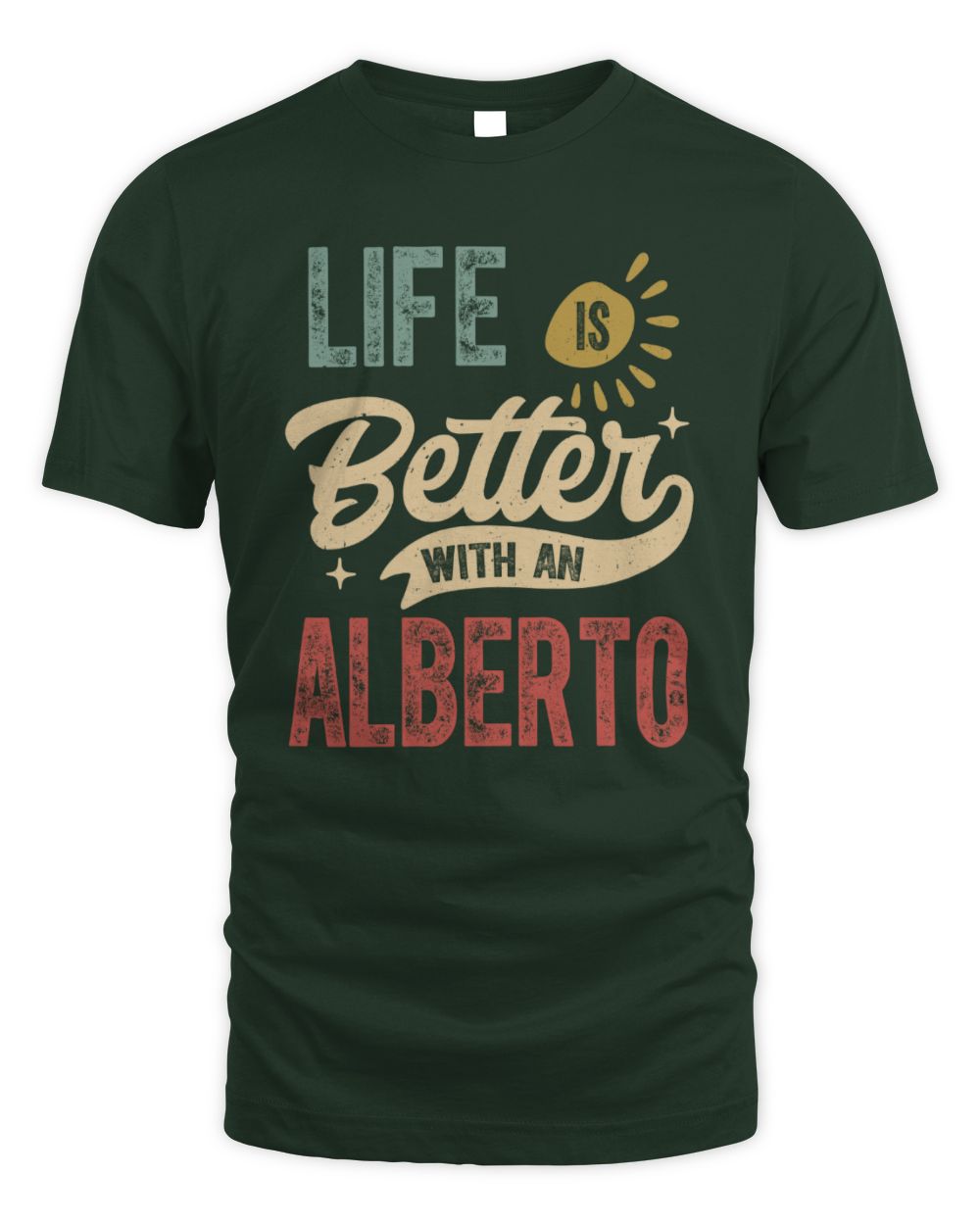 Life Is Better With a Name Personalized Retro T-Shirt ALBERTO-48 / Unisex Standard T-Shirt / forest green