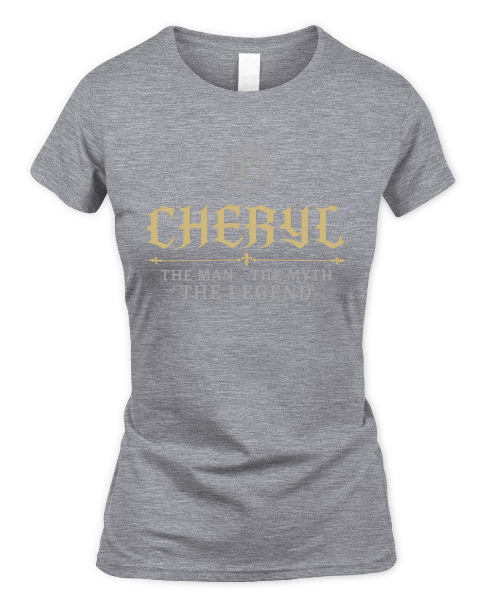 The Man The Myth The Legend Western Shirt CHERYL M1-78 / Women's Standard T-Shirt / sport grey