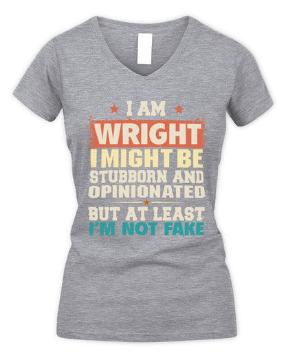 I Am Name I Might Be Stubborn and Opinionated Graphic T-Shirt WRIGHT M1-72 / Women's V-Neck T-Shirt / sport grey