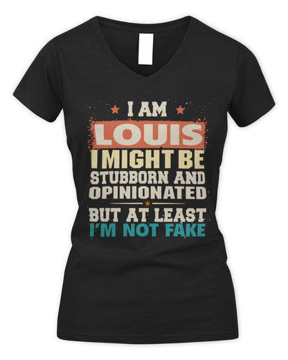 I Am Name I Might Be Stubborn and Opinionated Graphic T-Shirt LOUIS M1-72 / Women's V-Neck T-Shirt / black