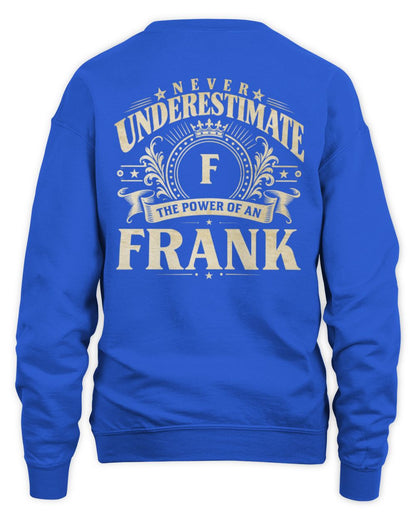 Never Underestimate Your Name Luxury Logo Shirt FRANK M1-63 / Unisex Sweatshirt / royal