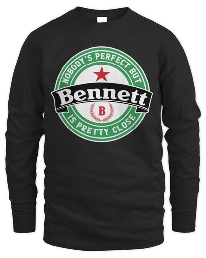 Nobody's Perfect But Your Name Is Pretty Close Heineken Beer T-Shirt BENNETT M1-S85 / Men's Long Sleeved T-Shirt / black