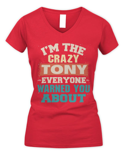 I'm the Crazy One Everyone Warned You About Retro Graphic T-Shirt TONY M1-70 / Women's V-Neck T-Shirt / red