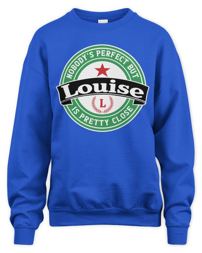Nobody's Perfect But Your Name Is Pretty Close Heineken Beer T-Shirt LOUISE M1-S85 / Unisex Sweatshirt / royal