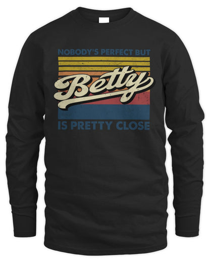 Nobody's Perfect But Your Name Is Pretty Close Retro Shirt BETTY M1-65 / Men's Long Sleeved T-Shirt / black