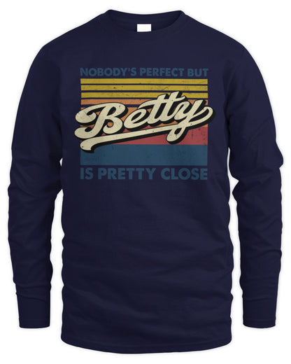 Nobody's Perfect But Your Name Is Pretty Close Retro Shirt BETTY M1-65 / Men's Long Sleeved T-Shirt / navy