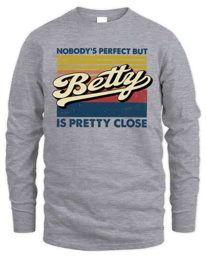 Nobody's Perfect But Your Name Is Pretty Close Retro Shirt BETTY M1-65 / Men's Long Sleeved T-Shirt / sport grey