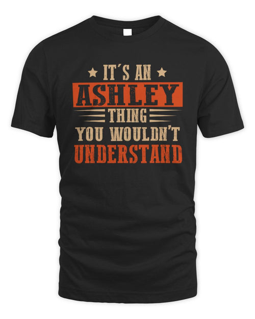 It's a Name Thing Personalized Funny Shirt ASHLEY M1-51 / Unisex Standard T-Shirt / black