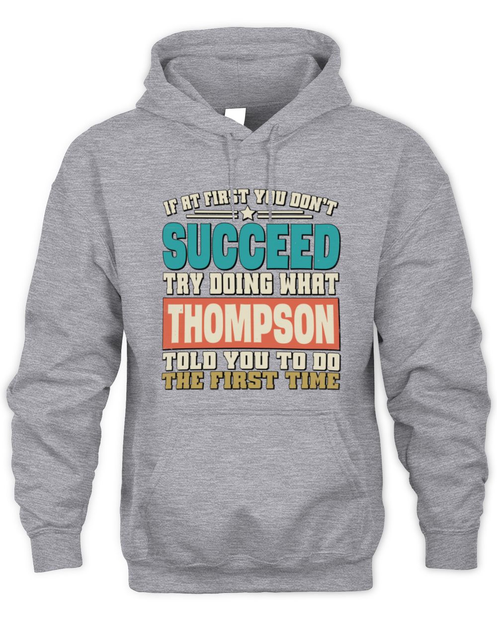 If at First You Don't Succeed Funny Vintage Shirt THOMPSON M1-53 / Unisex Hoodie / sport grey