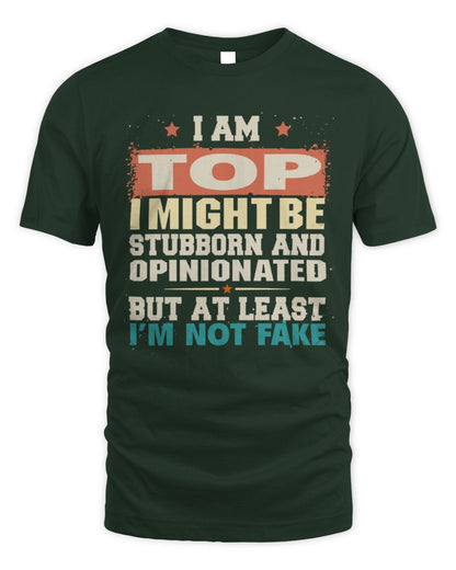 I Am Name I Might Be Stubborn and Opinionated Graphic T-Shirt TOP M1-72 / Unisex Standard T-Shirt / forest green