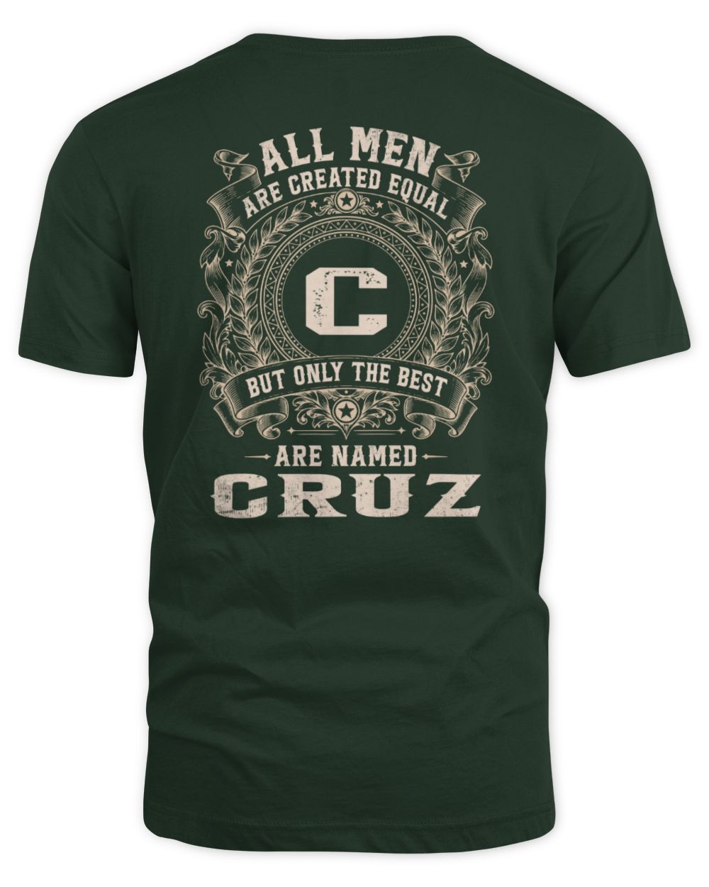 All Men Are Created Equal Cool Logo Shirt CRUZ M1-60 / Unisex Standard T-Shirt / forest green