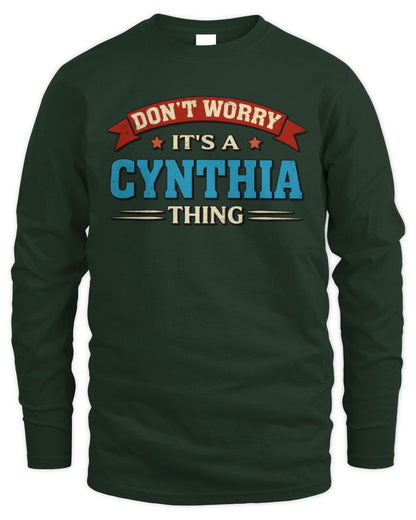 Don't Worry It's a Your Name Thing Funny Retro T-Shirt CYNTHIA M1-57 / Men's Long Sleeved T-Shirt / forest green