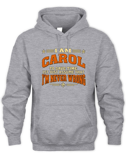 I'm Name Let's Just Assume I'm Never Wrong Retro Shirt CAROL M1-64 / Unisex Hoodie / sport grey