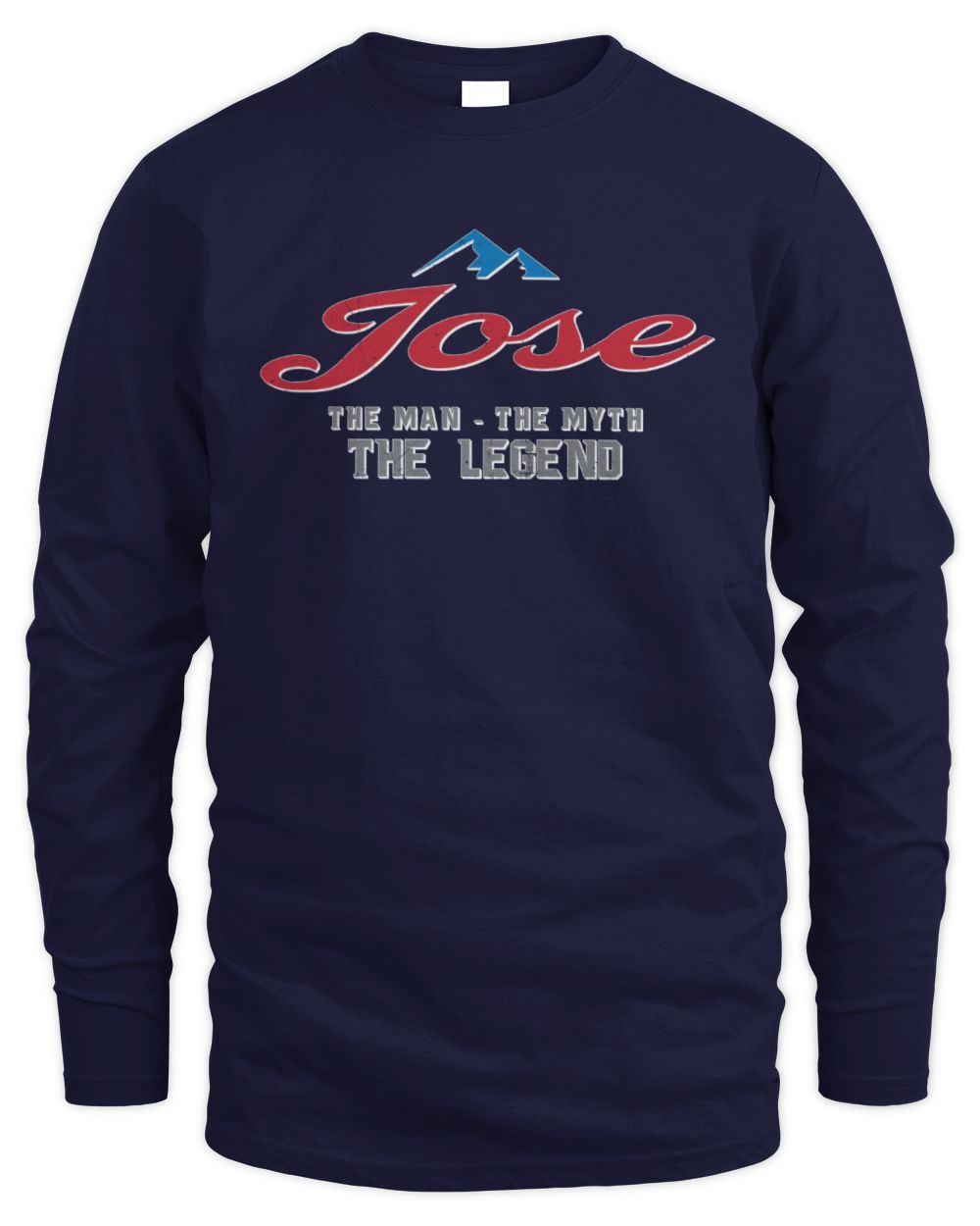 The Man The Myth The Legend Coors Light Beer T-Shirt JOSE M1-S84 / Men's Long Sleeved T-Shirt / navy