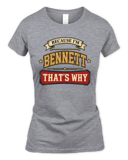 Because I'm Name That's Why Americana T-Shirt BENNETT M1-S88 / Women's Standard T-Shirt / sport grey