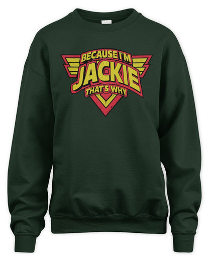 Because I'm Name That's Why Red and Yellow Logo Graphic T-Shirt JACKIE M1-75 / Unisex Sweatshirt / forest green