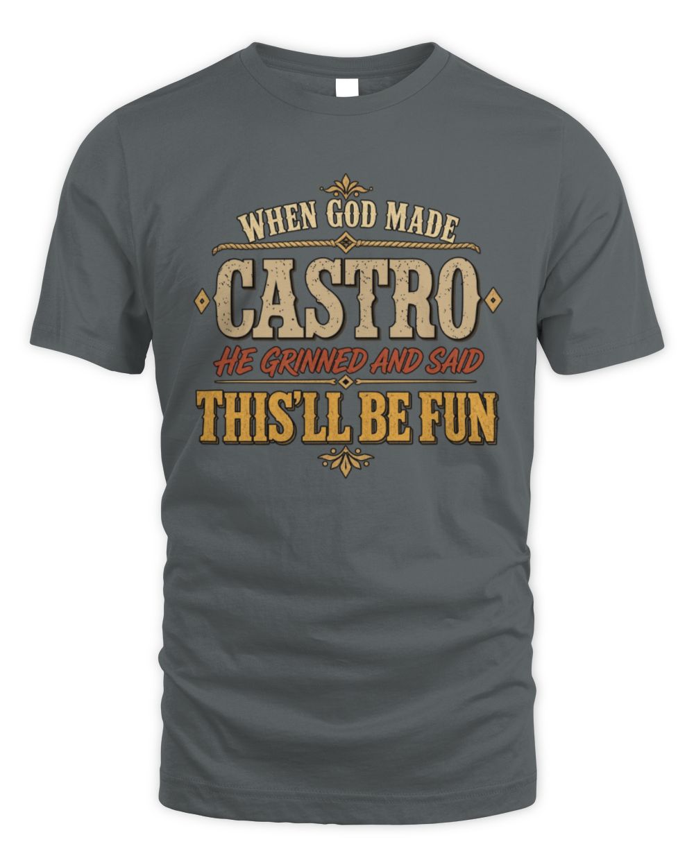 When God Made Your Name Funny Western T-Shirt CASTRO M1-81 / Unisex Standard T-Shirt / charcoal
