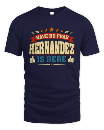 Have No Fear Your Name Is Here Cool Graphic T-Shirt HERNANDEZ M1-71 / Unisex Standard T-Shirt / navy
