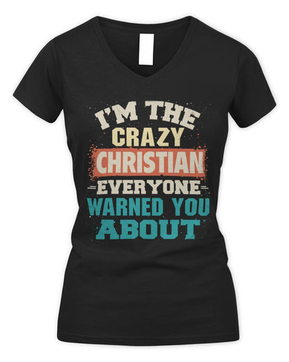 I'm the Crazy One Everyone Warned You About Retro Graphic T-Shirt CHRISTIAN M1-70 / Women's V-Neck T-Shirt / black