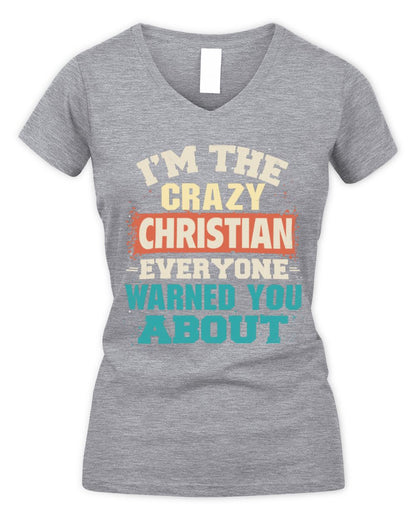 I'm the Crazy One Everyone Warned You About Retro Graphic T-Shirt CHRISTIAN M1-70 / Women's V-Neck T-Shirt / sport grey