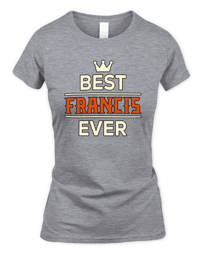 Best Your Name With Crown Shirt FRANCIS M1-59 / Women's Standard T-Shirt / sport grey