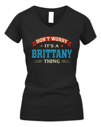 Don't Worry It's a Your Name Thing Funny Retro T-Shirt BRITTANY M1-57 / Women's V-Neck T-Shirt / black