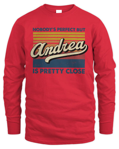Nobody's Perfect But Your Name Is Pretty Close Retro Shirt ANDREA M1-65 / Men's Long Sleeved T-Shirt / red