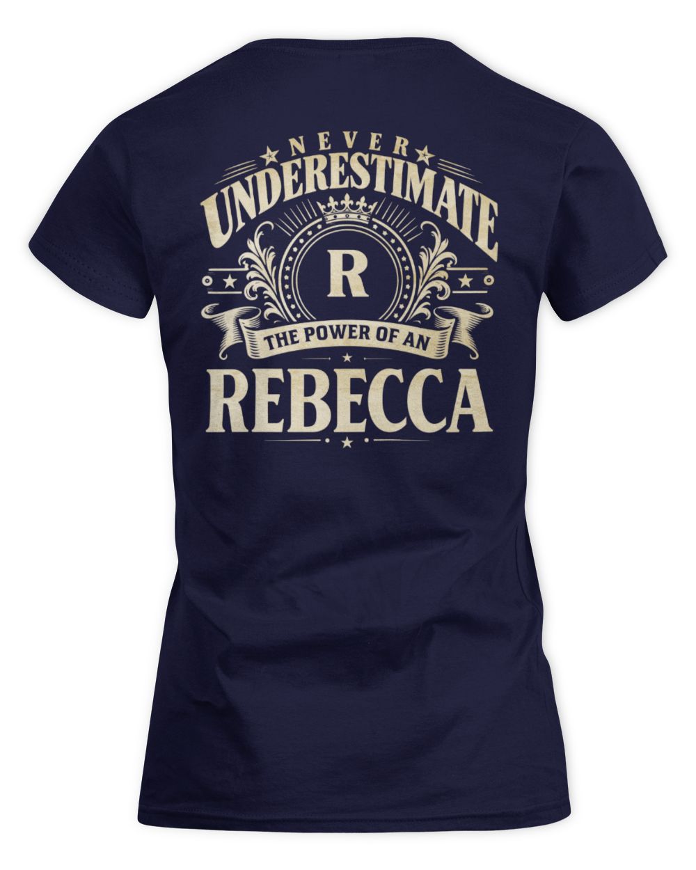 Never Underestimate Your Name Luxury Logo Shirt REBECCA M1-63 / Women's Standard T-Shirt / navy