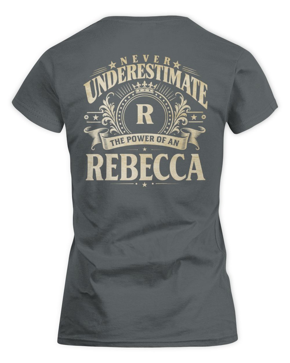 Never Underestimate Your Name Luxury Logo Shirt REBECCA M1-63 / Women's Standard T-Shirt / charcoal
