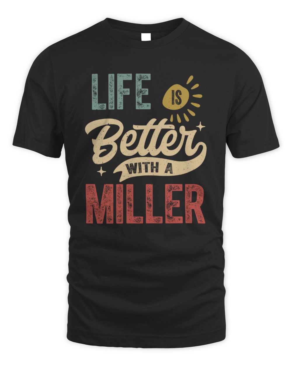 Life Is Better With a Name Personalized Retro T-Shirt MILLER-48 / Unisex Standard T-Shirt / black