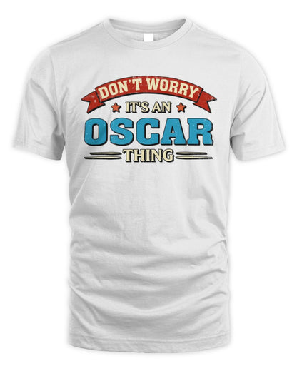 Don't Worry It's a Your Name Thing Funny Retro T-Shirt OSCAR M1-57 / Unisex Standard T-Shirt / white