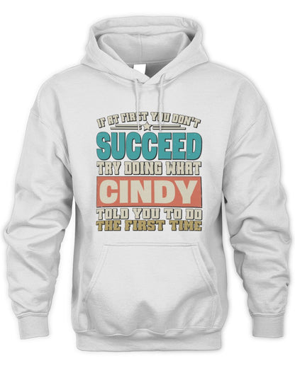 If at First You Don't Succeed Funny Vintage Shirt CINDY M1-53 / Unisex Hoodie / white