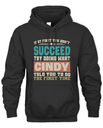 If at First You Don't Succeed Funny Vintage Shirt CINDY M1-53 / Unisex Hoodie / black