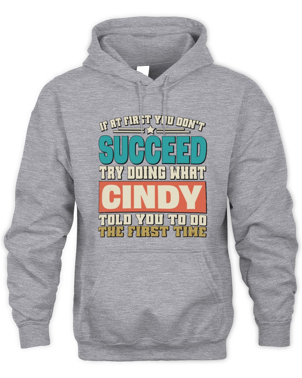 If at First You Don't Succeed Funny Vintage Shirt CINDY M1-53 / Unisex Hoodie / sport grey