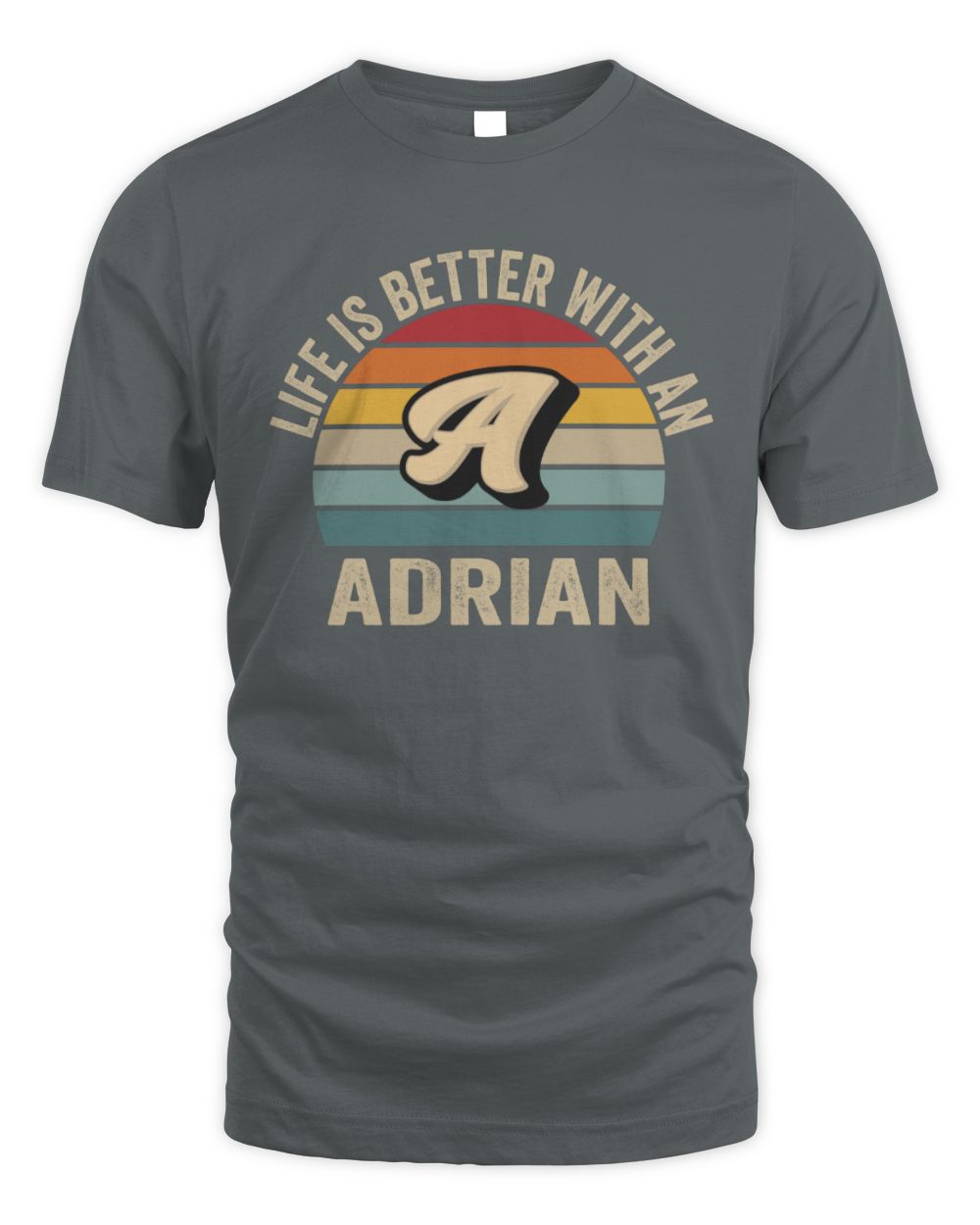 Life Is Better with Name Vintage Sun Shirt ADRIAN M1-50 / Unisex Standard T-Shirt / charcoal
