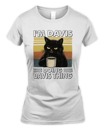 I'm Name Doing Name Thing Grumpy Black Cat Shirt DAVIS M1-79 / Women's Standard T-Shirt / white