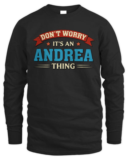 Don't Worry It's a Your Name Thing Funny Retro T-Shirt ANDREA M1-57 / Men's Long Sleeved T-Shirt / black